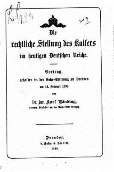 Die rechtliche Stellung des Kaisers im heutigen Deutschen reiche
