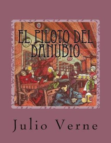 El piloto del Danubio: con ilustraciones