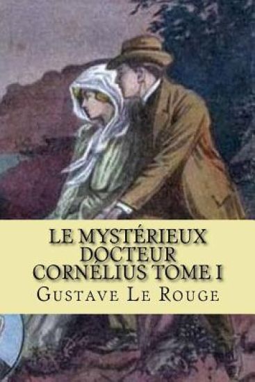 Le mysterieux Docteur Cornelius Tome I: Le sulpteur de chair Humaine