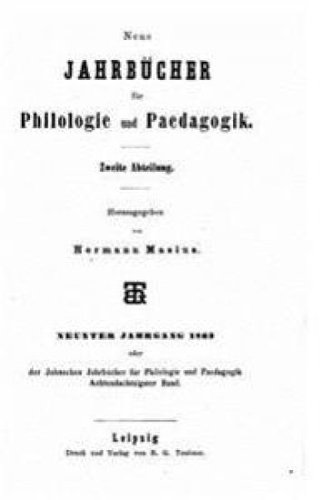 Neue Jahrbücher für Philologie und Paedogogik - Zweite Abtelung
