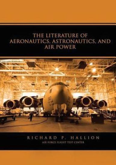 The Literature of Aeronautics, Astronautics, and Air Power