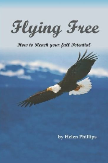 Flying Free. How to Reach Your Full Potential: How to Reach Your Full Potential