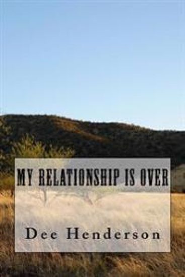 My Relationship Is Over