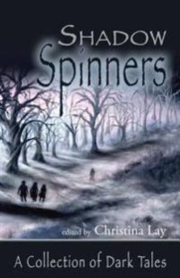 ShadowSpinners: A Collection of Dark Tales