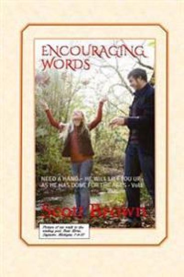 Encouraging Words: NEED A HAND HE WILL LIFT YOU UP AS HE HAS DONE FOR THE AGES - Vol1