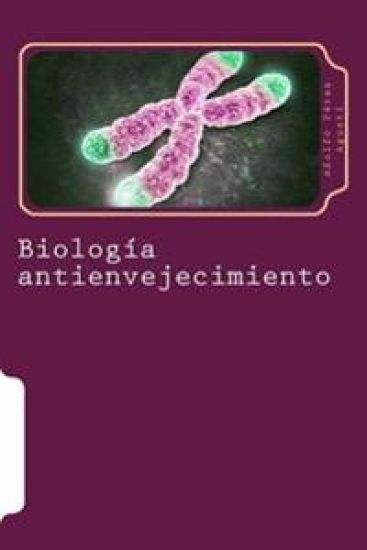 Biología Antienvejecimiento: Telómeros Y Eternidad