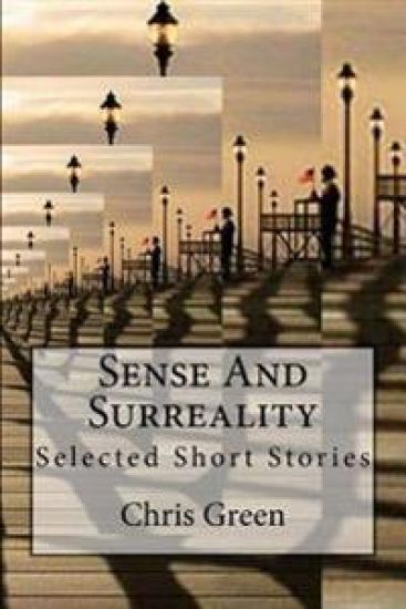 Sense And Surreality: Selected Short Stories