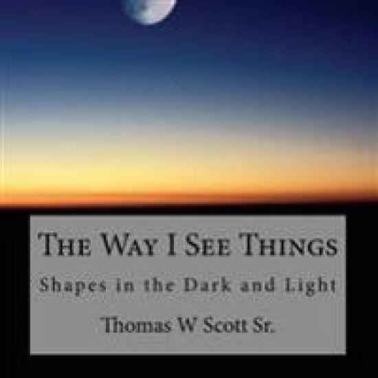 The Way I See Things: Shadows in the Dark and Light