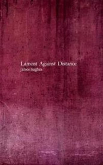 Lament Against Distance