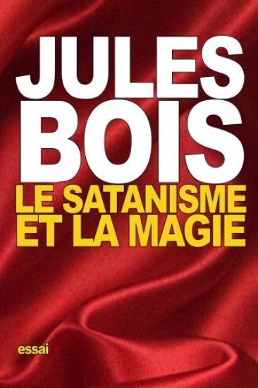 Le Satanisme et la magie