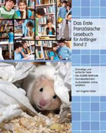 Das Erste Französische Lesebuch für Anfänger, Band 2: Stufe A2 zweisprachig mit französisch-deutscher Übersetzung