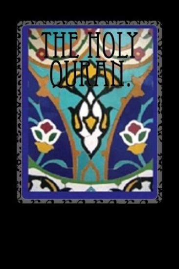 The Holy Qur'an.