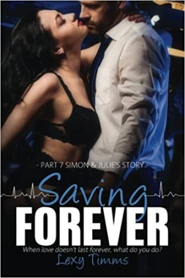Saving Forever - Part 7: Medical Contemporary Romance Novel