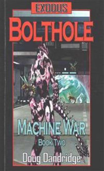Exodus: Machine War: Book 2: Bolthole