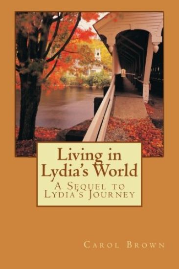 Living in Lydia's World: A Sequel to Lydia's Journey