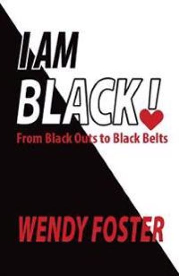 I Am Black!: From Black Outs to Black Belts