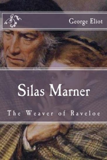 Silas Marner: The Weaver of Raveloe – George Eliot, kirjan kansikuva