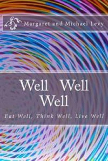 Well Well Well: Eat Well, Think Well, Live Well