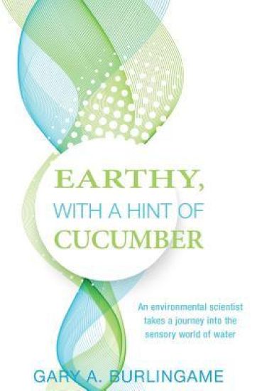 Earthy, With a Hint of Cucumber: An Environmental Scientist's Journey Into the Sensory World of Water