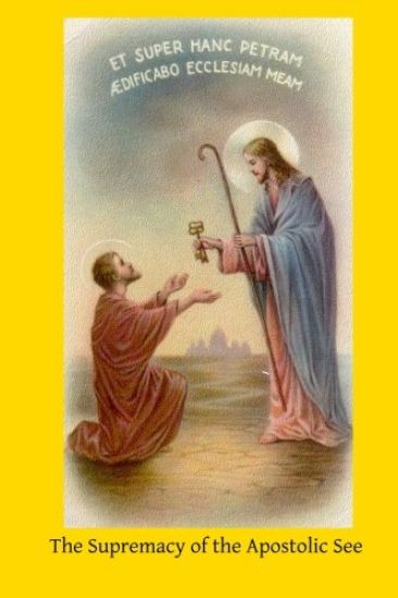 The Supremacy of the Apostolic See in the church