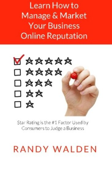 Learn How To Manage and Market Your Business Online Reputation: Star Rating is the #1 Factor Used By Consumers to Judge a Business