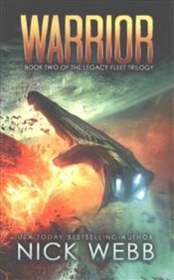 Warrior: Book 2 of The Legacy Fleet Trilogy
