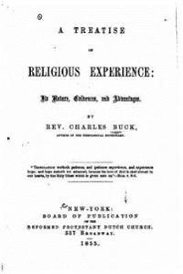 A Treatise on Religious Experience, Its Nature, Evidences and Advantages