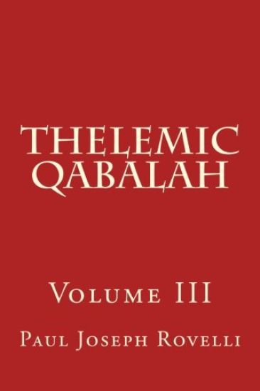 Thelemic Qabalah: Volume III