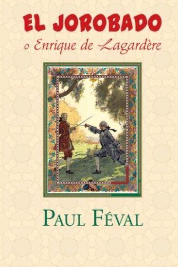 El Jorobado o Enrique de Lagardere
