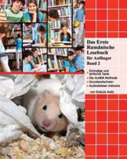 Das Erste Rumänische Lesebuch Für Anfänger, Band 2: Stufe A2 Zweisprachig Mit Rumänisch-Deutscher Übersetzung