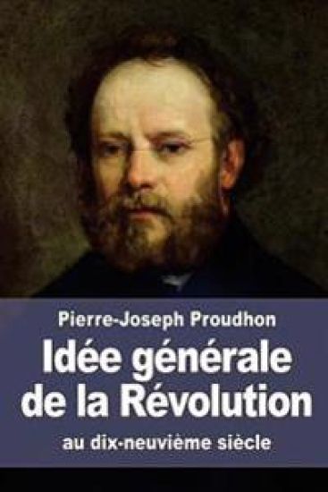 Idée générale de la Révolution au dix-neuvième siècle