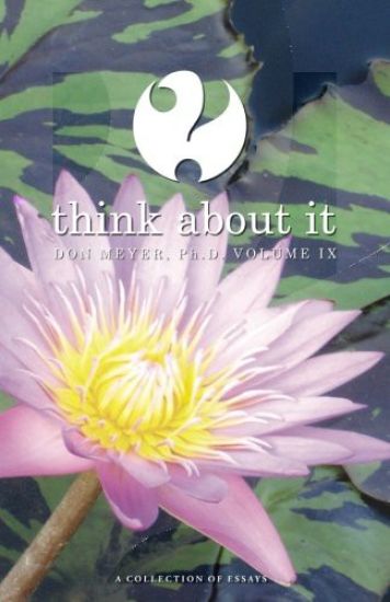 Think About It Volume IX: A Collection of Essays