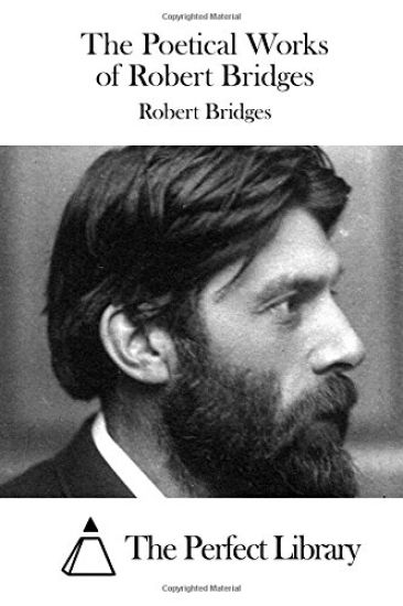 The Poetical Works of Robert Bridges