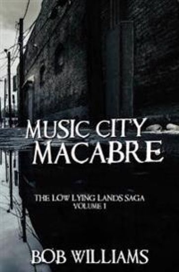 Music City Macabre: The Low Lying Lands Vol. 1