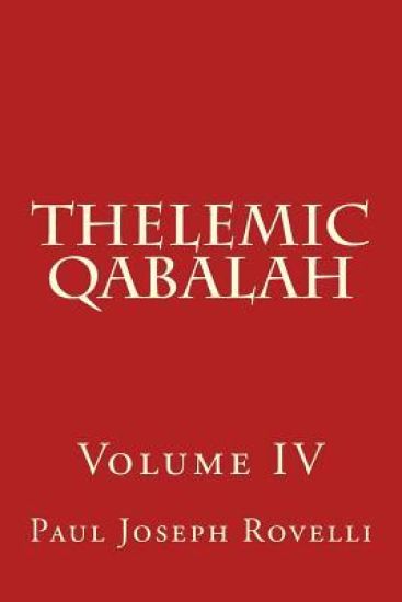 Thelemic Qabalah: Volume IV