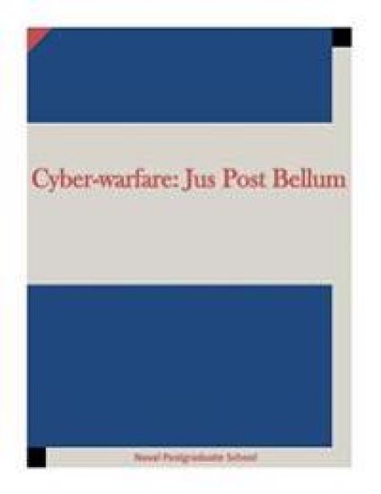 Cyber-warfare: Jus Post Bellum