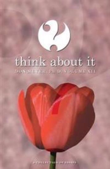 Think About It Volume XII: A Collection of Essays