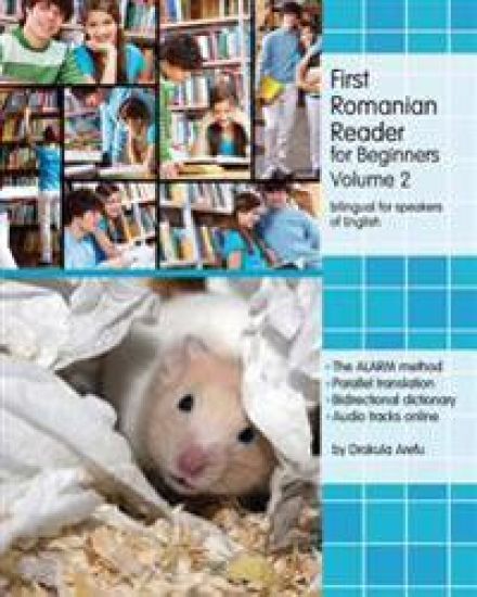 First Romanian Reader for Beginners, Volume 2: Bilingual for Speakers of English Level A2