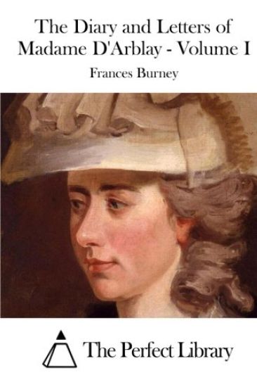 The Diary and Letters of Madame D'Arblay - Volume I
