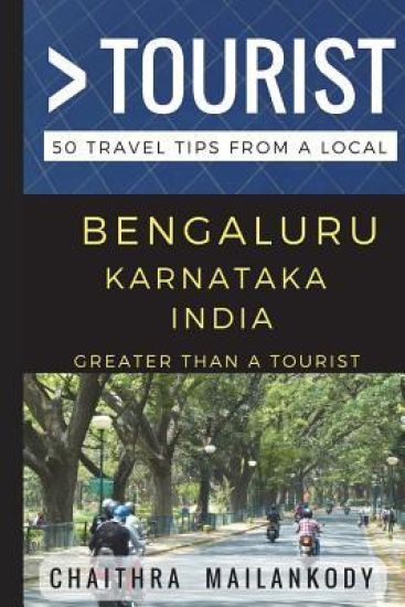 Greater Than a Tourist - Bengaluru Karnataka India