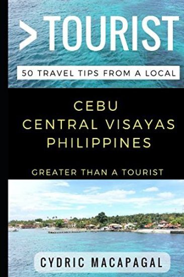 Greater Than a Tourist - Cebu Central Visayas Philippines