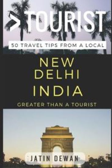 Greater Than a Tourist - New Delhi India