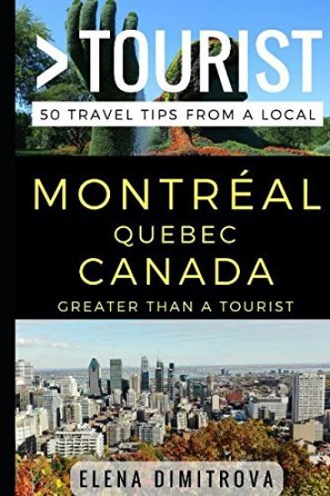 Greater Than a Tourist -Montreal Quebec Canada