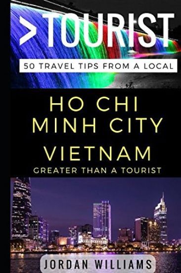 Greater Than a Tourist - Ho Chi Minh City Vietnam