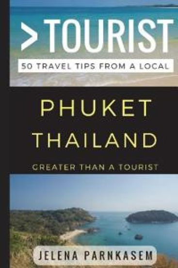 Greater Than a Tourist - Phuket Thailand