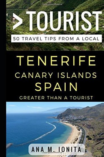 Greater Than a Tourist - Tenerife Canary Islands Spain