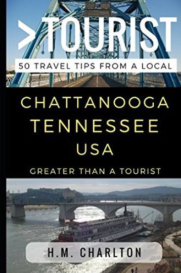 Greater Than a Tourist - Chattanooga Tennessee United States