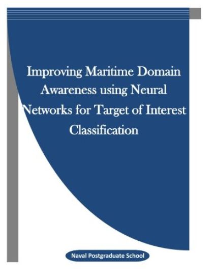 Improving Maritime Domain Awareness using Neural Networks for Target of Interest Classification