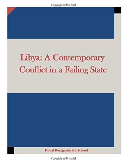 Libya: A Contemporary Conflict in a Failing State