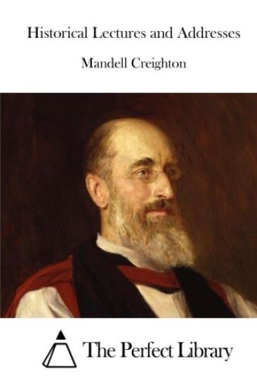 Historical Lectures and Addresses